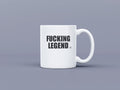 Fucking Legend Mug