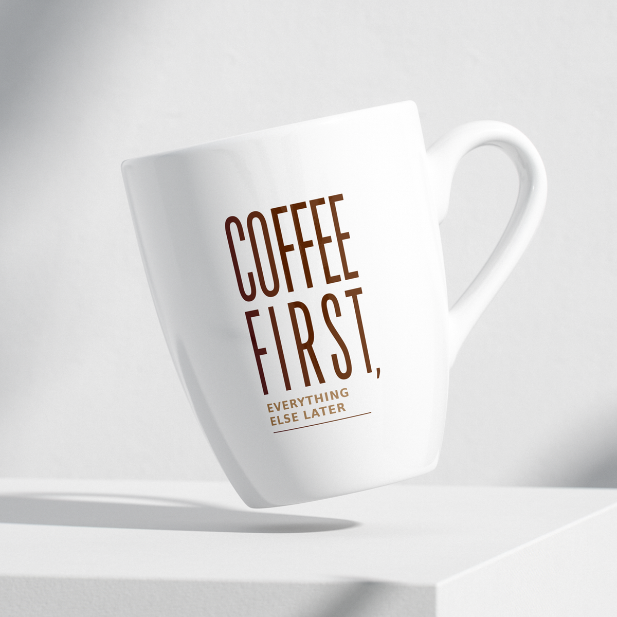 Coffee First, Everything Else Later ☕Mug