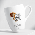Don't have to be crazy Mug